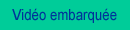 Vid�o embarqu�e
